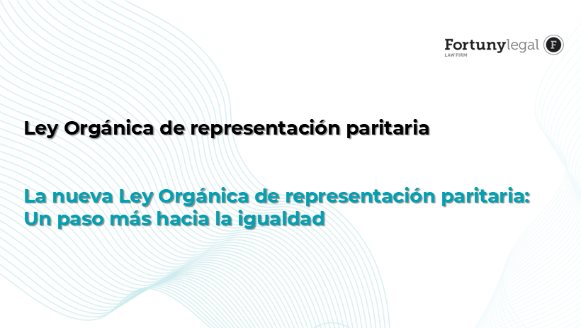 La nueva Ley Orgánica de representación paritaria: un paso más hacia la igualdad