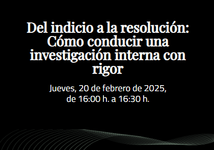 Fortuny Academy (formación online): Del indicio a la resolución. Cómo conducir una investigación interna con rigor