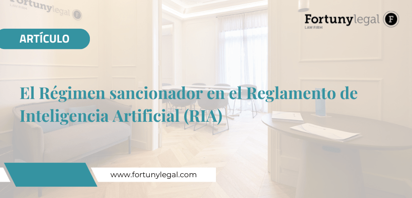 El Régimen Sancionador en el Reglamento de Inteligencia Artificial (RIA)
