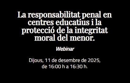 La responsabilitat penal en centres educatius i la protecció de la integritat moral del menor.